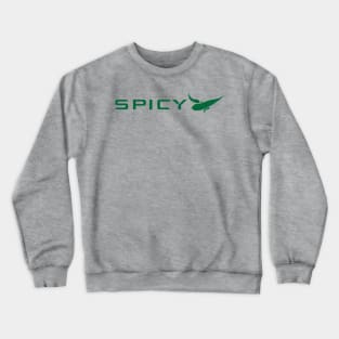 SPICY Crewneck Sweatshirt